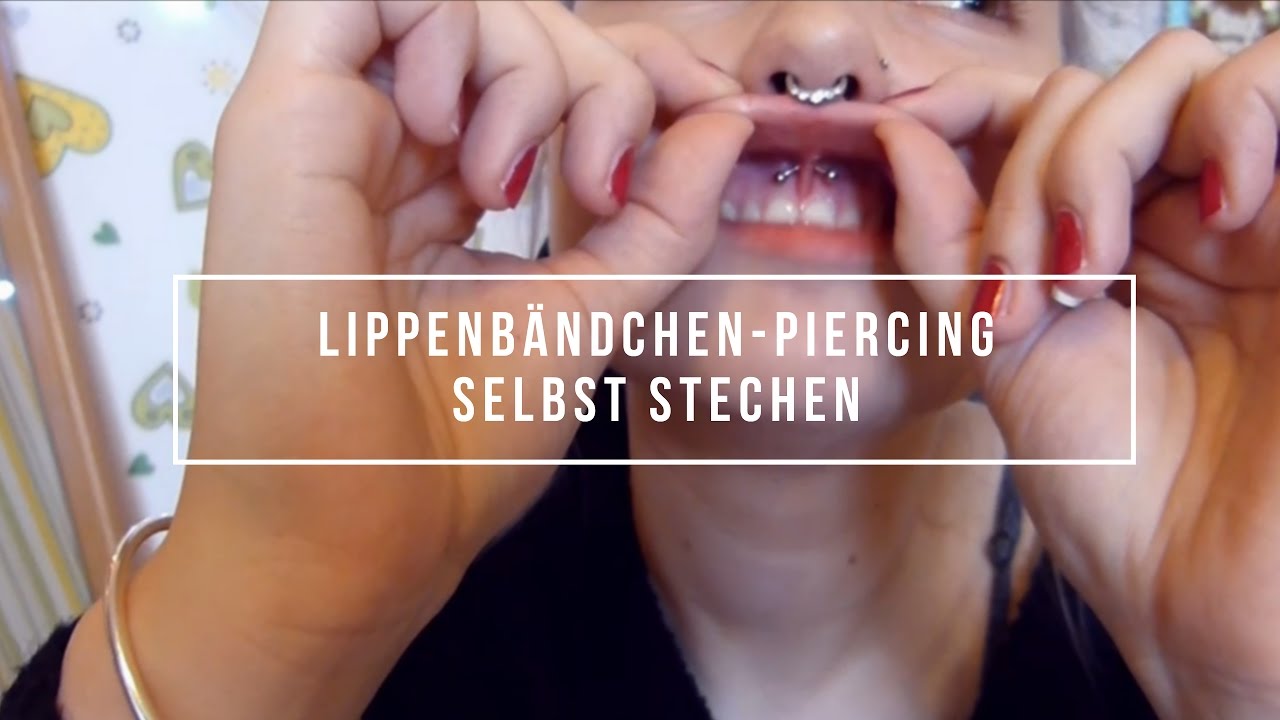 Lippenbändchen Piercing selbst stechen - ob das gut geht?