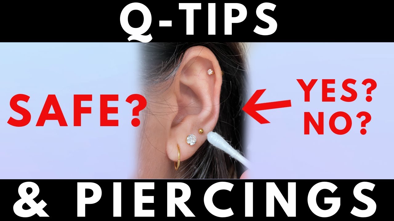 Q-TIPPS UND PIERCINGS |  Sind Q-Tips sicher für Piercings?