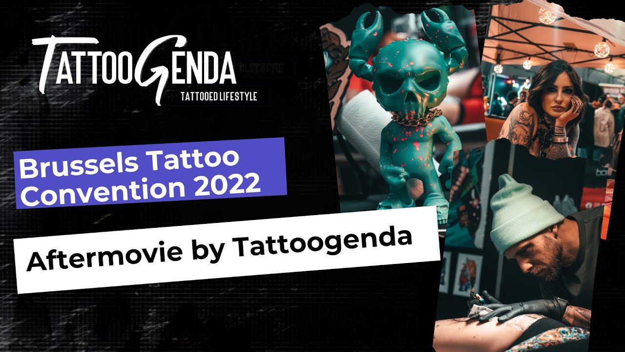 Brussels Tattoo Convention 2022 Aftermovie by Tattoogenda.